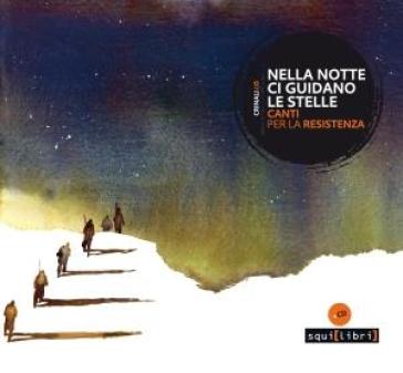 Nella notte ci guidano le stelle, canti