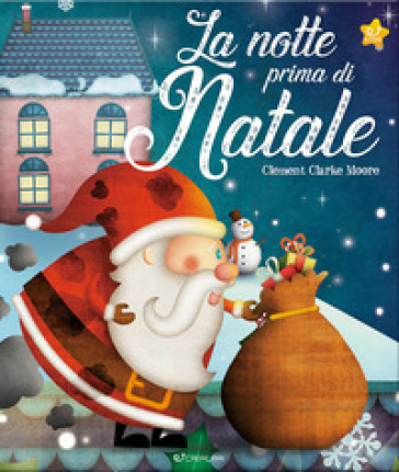 La notte prima di Natale. Ediz. a colori - Clement Clarke Moore - Libro -  Mondadori Store