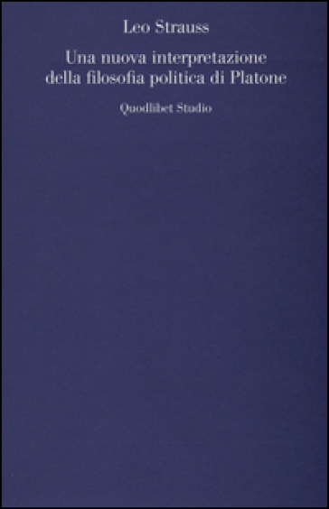 Una nuova interpretazione della filosofia politica di Platone