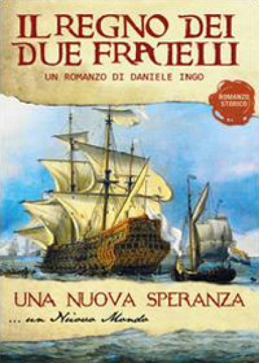 Una nuova speranza. Il regno dei due fratelli