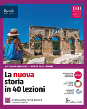 La nuova storia in 40 lezioni. Per le Scuole superiori. Con e-book. Con espansione online