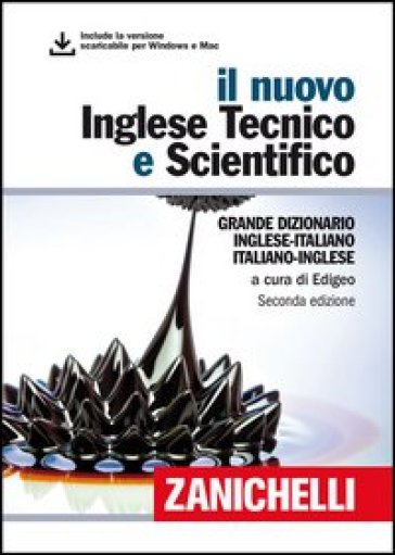 Il nuovo inglese tecnico e scientifico. Grande dizionario inglese-italiano  italiano-inglese. Con aggiornamento online - - Libro - Mondadori Store