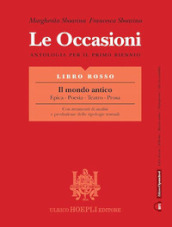 Le occasioni. Libro rosso-azzurro. Epica, poesia, teatro, prosa. Antologia per il primo biennio delle Scuole superiori. Con e-book. Con espansione online