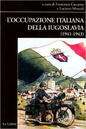 L occupazione italiana della Iugoslavia (1941-1943)