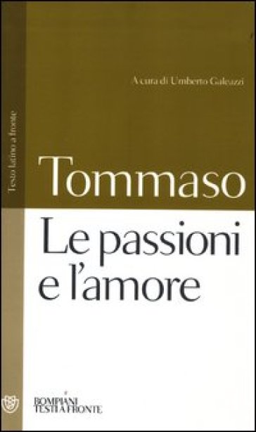 Le passioni e l'amore. Testo latino a fronte