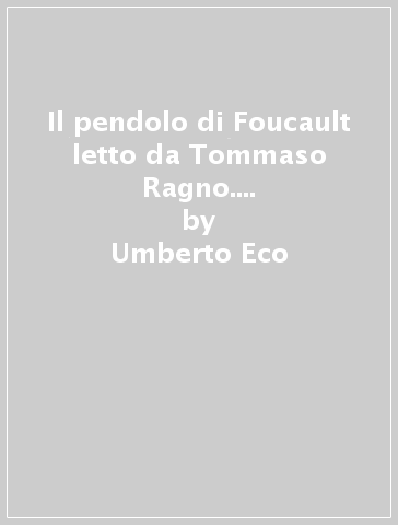 Il pendolo di Foucault letto da Tommaso Ragno. Audiolibro. 3 CD Audio  formato MP3 - Umberto Eco - Libro - Mondadori Store