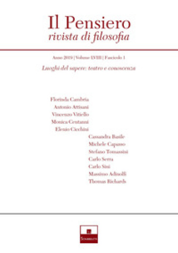 Il pensiero. Rivista di filosofia (2019). Vol. 58/1: Luoghi del sapere: teatro e conoscenza