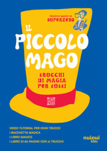 Il piccolo mago. Trucchi di magia per tutti. Ediz. illustrata