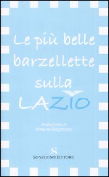 Le più belle barzellette sulla Lazio - - Libro - Mondadori Store