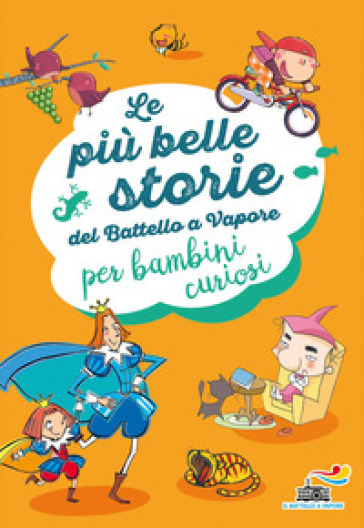 Le più belle storie del Battello a Vapore per bambini curiosi - - Libro -  Mondadori Store