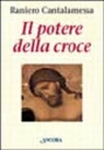 Il potere della croce. Meditazioni. 1.