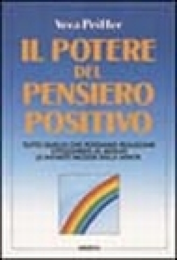 Il potere del pensiero positivo - Vera Peiffer - Libro - Mondadori Store