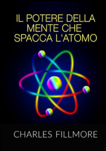 Il potere della mente che spacca l'atomo