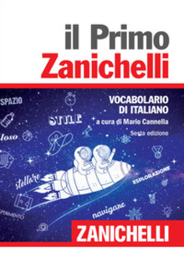 Il primo Zanichelli. Vocabolario di italiano - - Libro - Mondadori Store