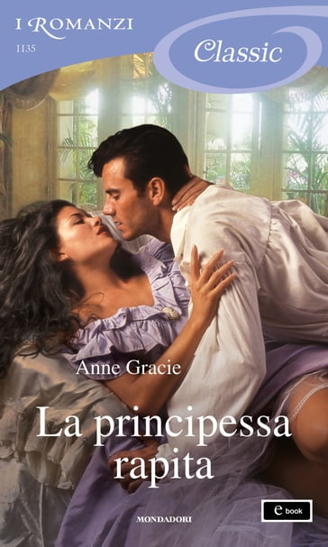 La principessa rapita (I Romanzi Classic) - Anne Gracie