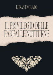 Il privilegio delle farfalle notturne