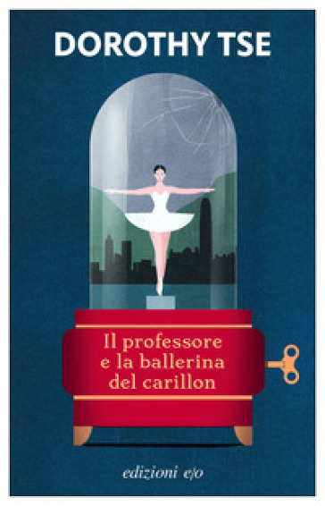 Il professore e la ballerina del carillon - Dorothy Tse - Libro - Mondadori  Store