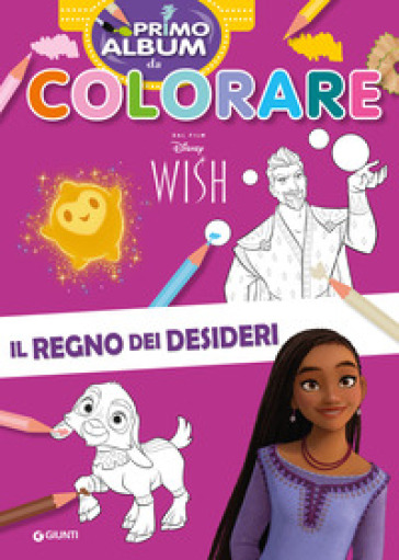 Il regno dei desideri. Wish. Primo album da colorare. Ediz. a colori - Walt  Disney - Libro - Mondadori Store