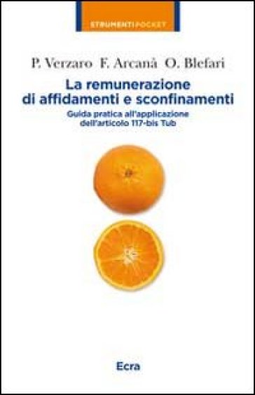 La remunerazione di affidamenti e sconfinamenti. Guida pratica all'applicazione dell'artic...