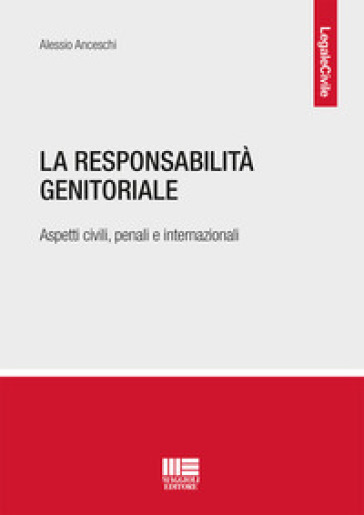 La responsabilità genitoriale. Aspetti civili, penali e internazionali