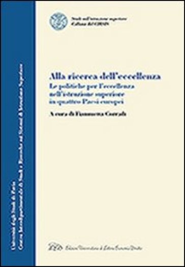 Alla ricerca dell'eccellenza. La politiche per l'eccellenza nell'istruzione superiore in quattro paesi europei