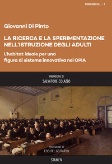 La ricerca e la sperimentazione dell'istruzione degli adulti. L'habitat ideale per una fig...