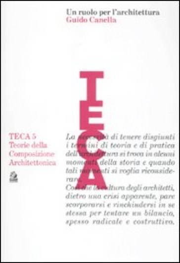 Un ruolo per l'architettura. Guido Canella - Luca Monica