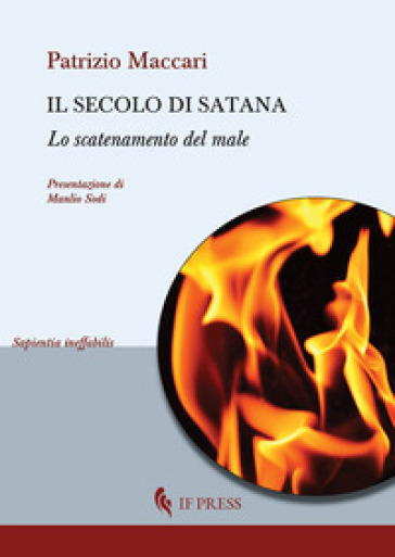 Il secolo di Satana. Lo scatenamento del male