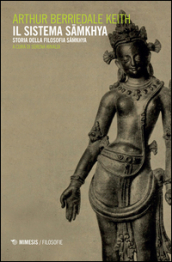 Il sistema Samkhya. Storia della filosofia Samkhya