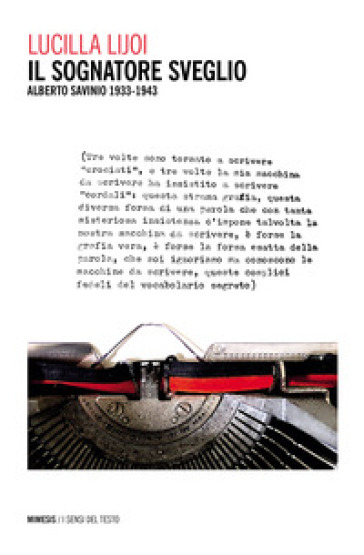 Il sognatore sveglio. Alberto Savinio 1933-1943 - Lucilla Lijoi - Libro -  Mondadori Store