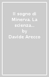 Il sogno di Minerva. La scienza fantastica di Athanasius Kircher (1602-1680)