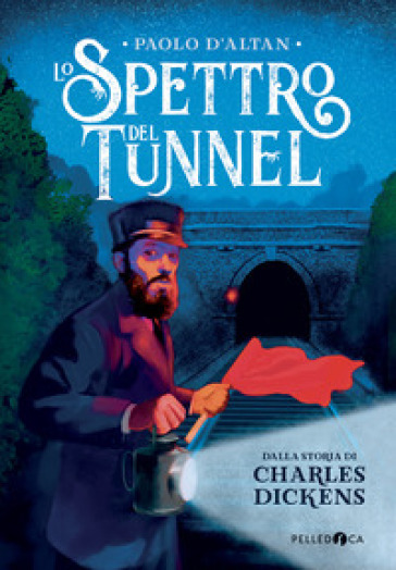 Lo spettro del tunnel da Charles Dickens. Ediz. a colori