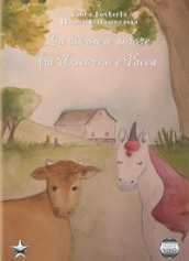 La storia d amore fra Unicorno e Vacca
