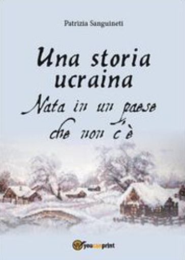 Una storia ucraina. Nata in un paese che non c'è