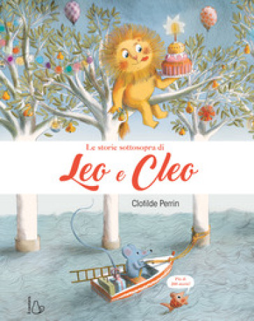 Le storie sottosopra di Leo e Cleo. Ediz. a colori - Clotilde Perrin -  Libro - Mondadori Store