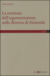 La struttura dell argomentazione nella «Retorica» di Aristotele