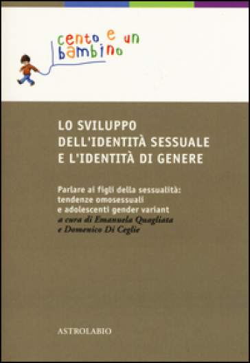 Lo sviluppo dell'identità sessuale e l'identità di genere. Parlare ai figli della sessuali...
