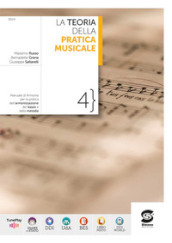 La teoria della pratica musicale. Per le Scuole superiori. Con e-book. Con espansione online. Vol. 4: Manuale d armonia