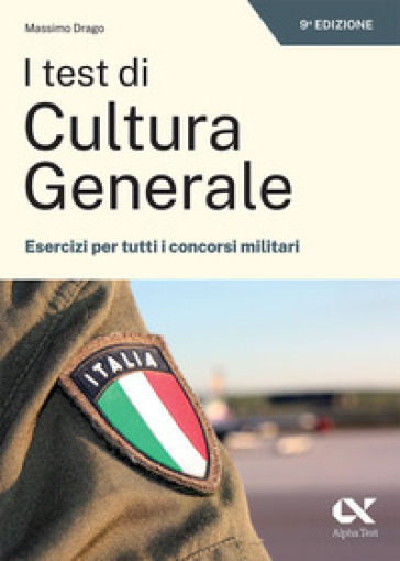 I test di cultura generale. Esercizi per tutti i concorsi militari -  Massimo Drago - Libro - Mondadori Store