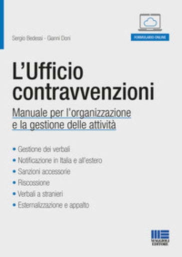 L'ufficio contravvenzioni. Manuale per l'organizzazione e la gestione delle attività. Con...