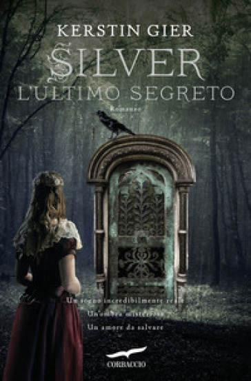 L'ultimo segreto. Silver. La trilogia dei sogni. Vol. 3 - Kerstin Gier