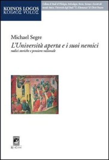 L'università aperta e i suoi nemici. Radici storiche e pensiero razionale