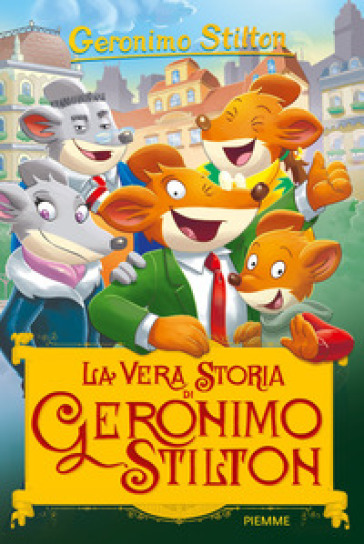 La vera storia di Geronimo Stilton. Ediz. a colori - Geronimo Stilton -  Libro - Mondadori Store