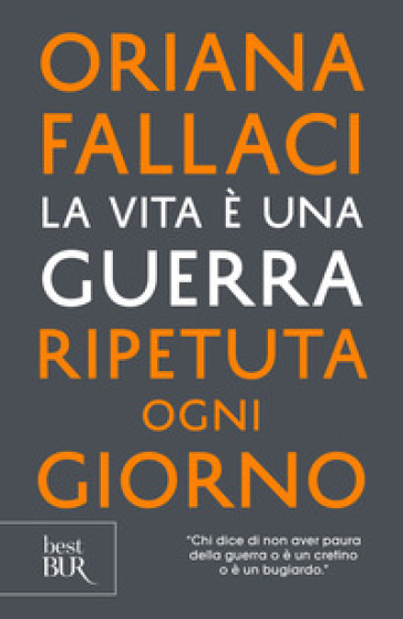 La vita è una guerra ripetuta ogni giorno